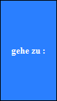 gehe zu :